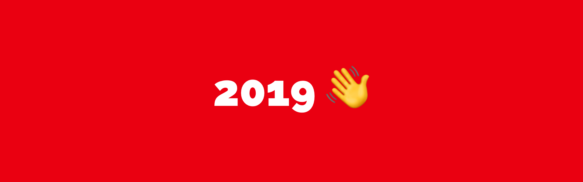 Goodbye 2018