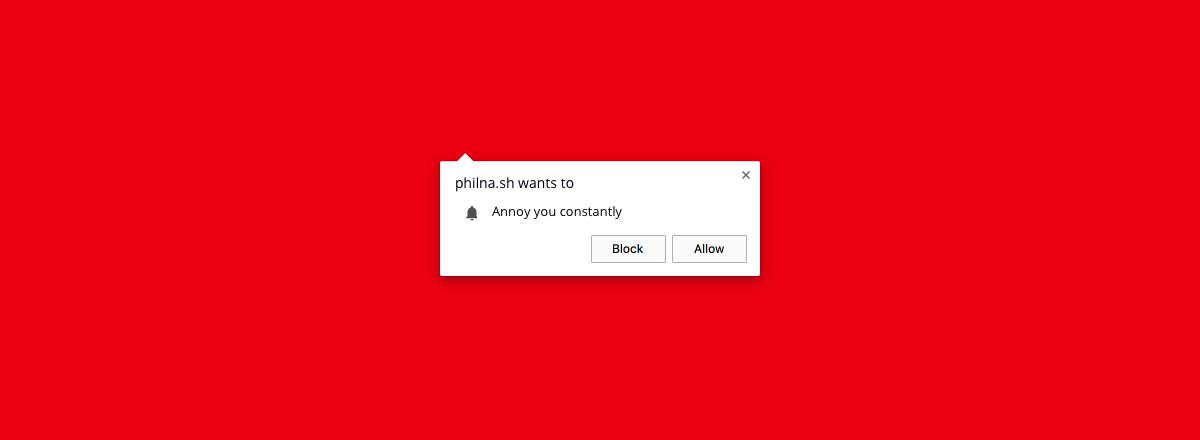 A permissions dialog that says 'philna.sh wants to annoy you constantly